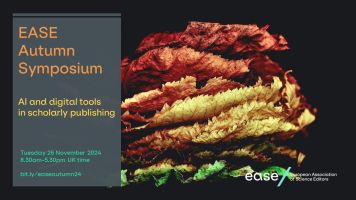 EASE Autumn Symposium 2024 AI and digital tools in scholarly publishing