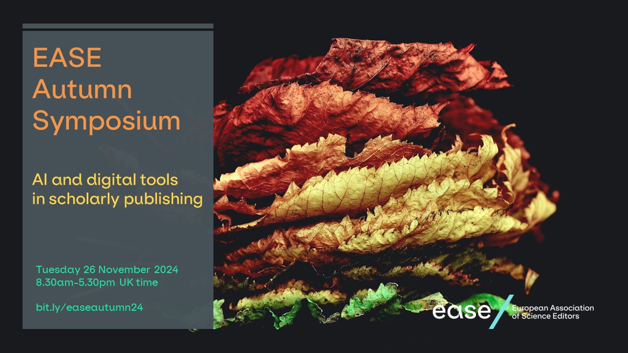 EASE Autumn Symposium 2024 AI and digital tools in scholarly publishing