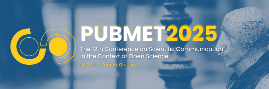 pubmet2025 CONFERENCE The 12th Conference on Scholarly Communication in the Context of Open Science