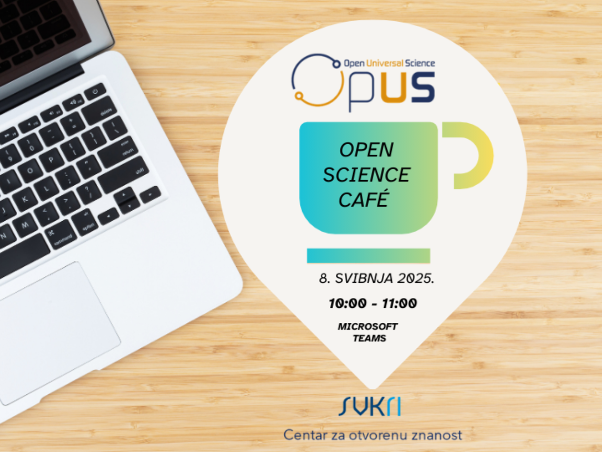 Open Science Café: Otvoreno, pregledno, CRORISno; Zrinka Alilović; Helena Šarić; Centar za znanstvene informacije, Institut Ruđer Bošković; CroRIS; Srce