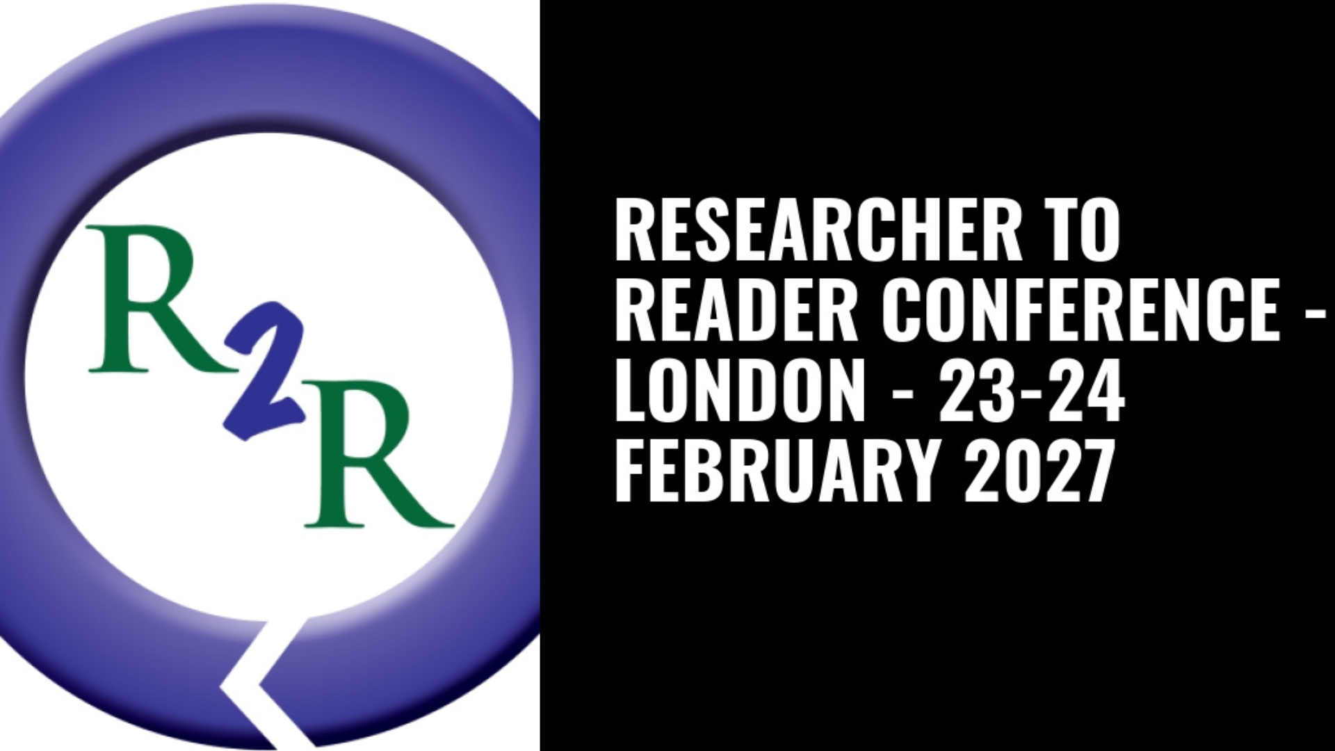 Researcher to Reader Conference 2027